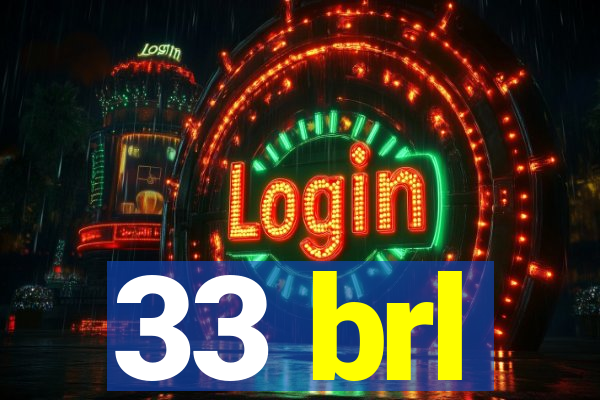 33 brl